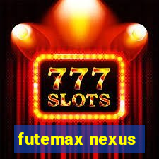 futemax nexus